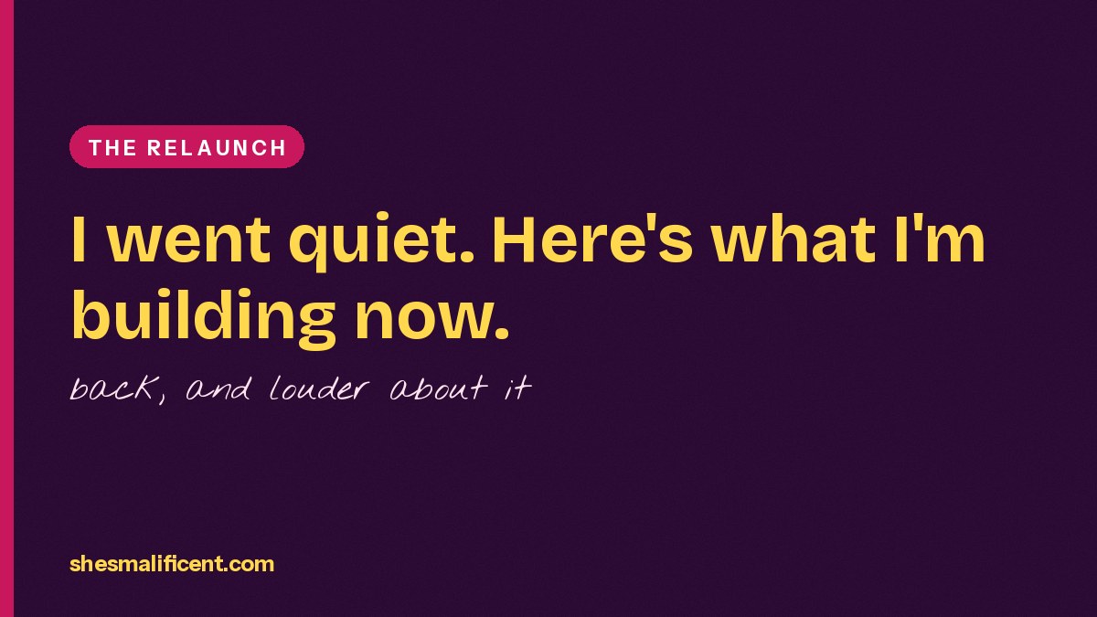 Plum text graphic reading I went quiet. Here is what I am building now.