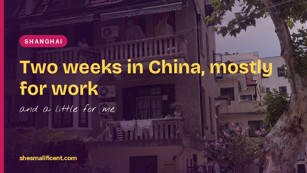 Two weeks in China: Hong Kong, Guangzhou, Shanghai and Hangzhou (take the risk)