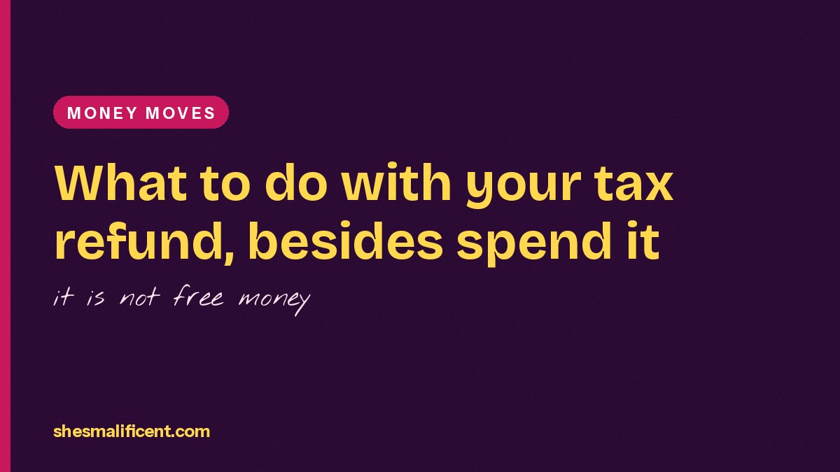 What to do with your tax refund (besides spend it)